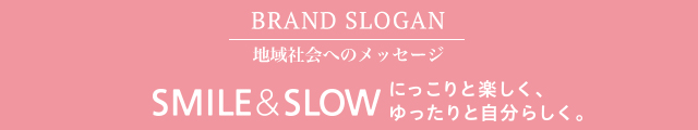 SMILE&SLOW